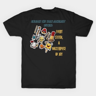 Unleash the Yarn Alchemist Within: Every Stitch, a Masterpiece of Joy ( Motivational Quote ) T-Shirt